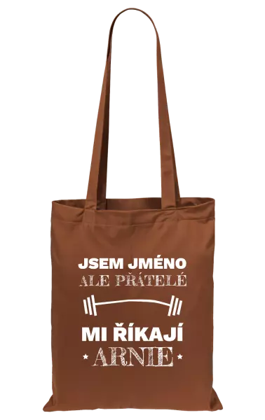 Látková taška Jsem (jméno), ale přátelé mi říkají Arnie