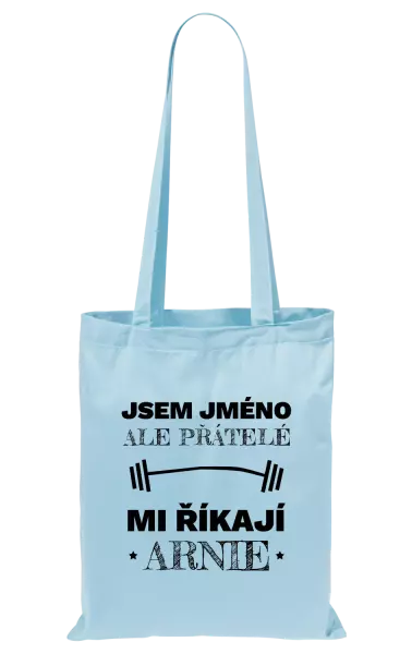 Látková taška Jsem (jméno), ale přátelé mi říkají Arnie