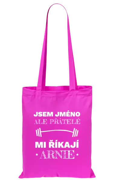 Látková taška Jsem (jméno), ale přátelé mi říkají Arnie