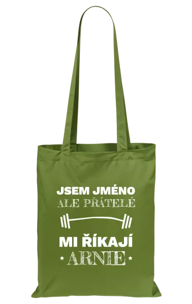 Látková taška Jsem (jméno), ale přátelé mi říkají Arnie