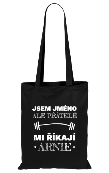 Látková taška Jsem (jméno), ale přátelé mi říkají Arnie