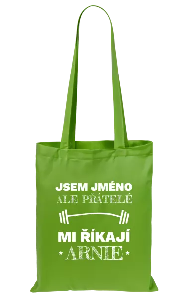 Látková taška Jsem (jméno), ale přátelé mi říkají Arnie