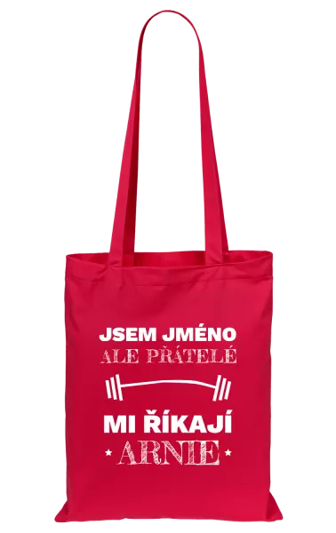 Látková taška Jsem (jméno), ale přátelé mi říkají Arnie
