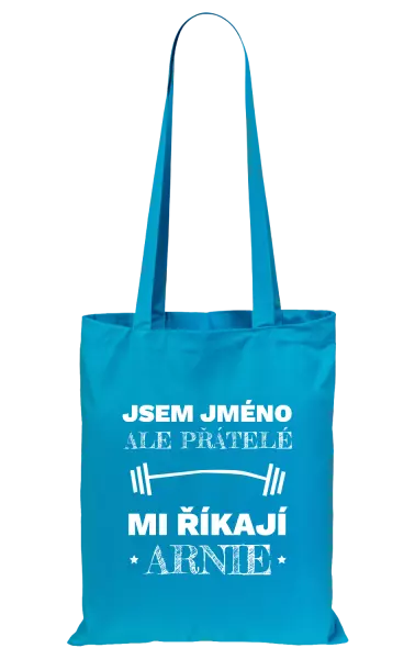 Látková taška Jsem (jméno), ale přátelé mi říkají Arnie
