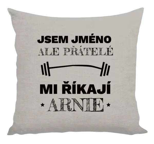 Polštář Jsem (jméno), ale přátelé mi říkají Arnie