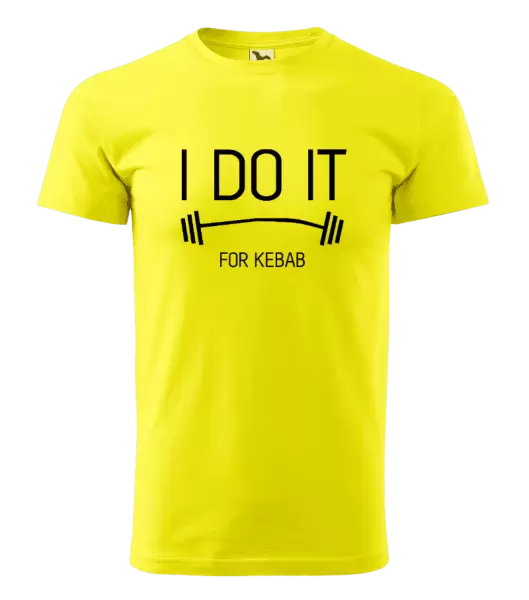 Pánské tričko I do it for kebab
