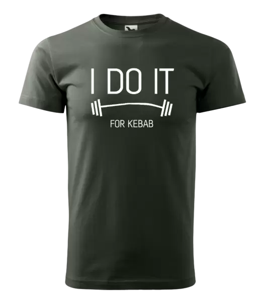 Pánské tričko I do it for kebab