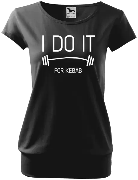 Dámské tričko I do it for kebab
