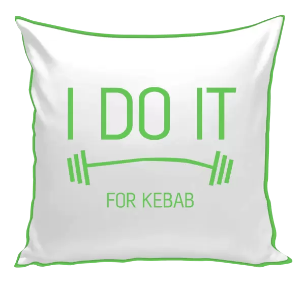 Polštář I do it for kebab