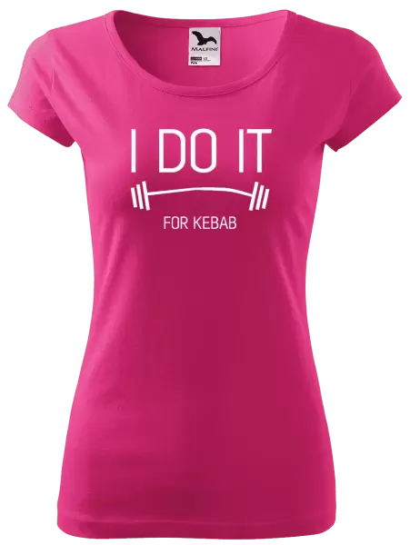 Dámské tričko I do it for kebab