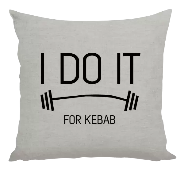 Polštář I do it for kebab