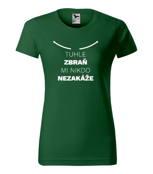Dámské tričko Tuhle zbraň mi nikdo nezakáže