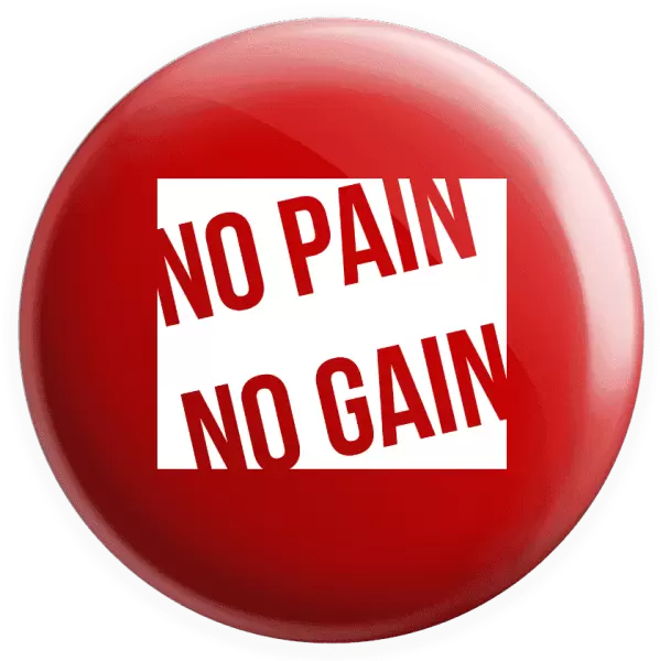 Placka No pain no gain