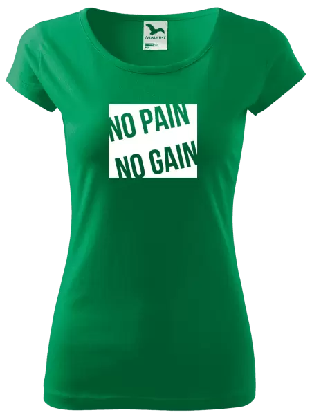 Dámské tričko No pain no gain
