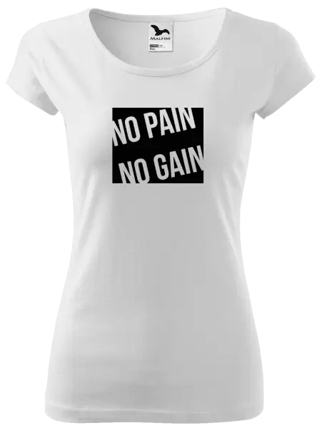 Dámské tričko No pain no gain
