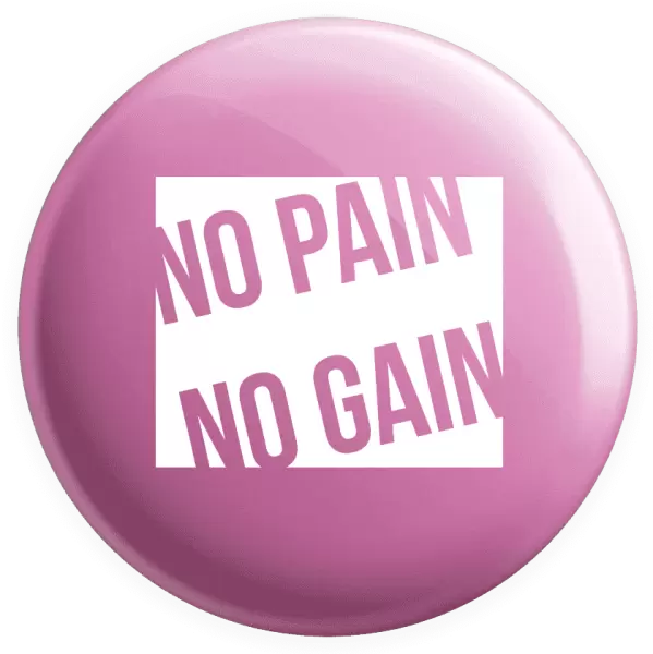 Placka No pain no gain