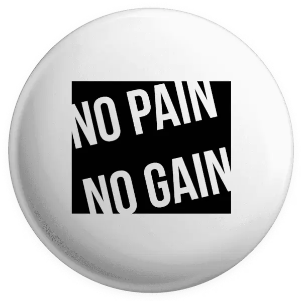 Placka No pain no gain