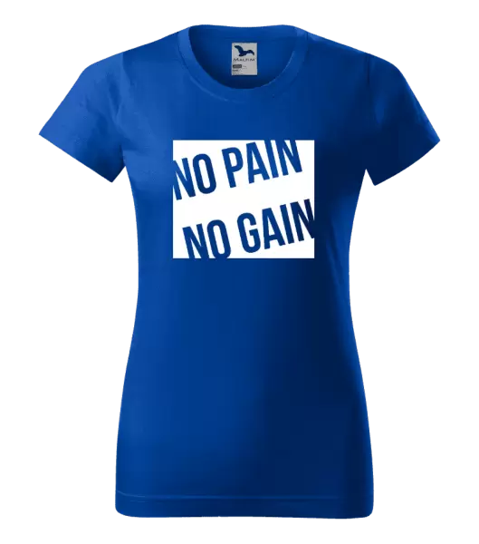 Dámské tričko No pain no gain