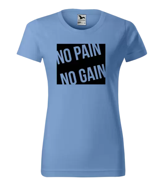 Dámské tričko No pain no gain