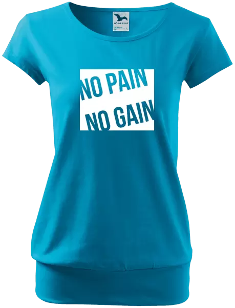 Dámské tričko No pain no gain