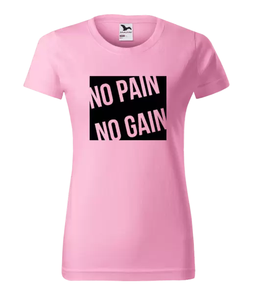 Dámské tričko No pain no gain