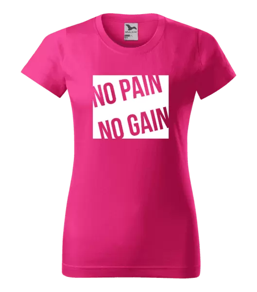 Dámské tričko No pain no gain