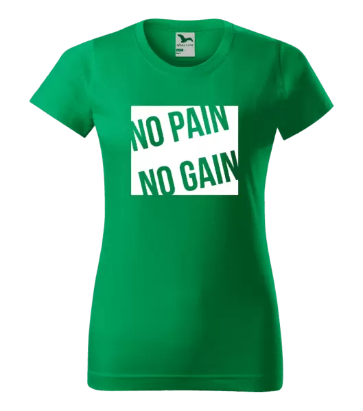 Dámské tričko No pain no gain