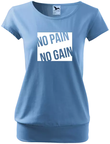 Dámské tričko No pain no gain