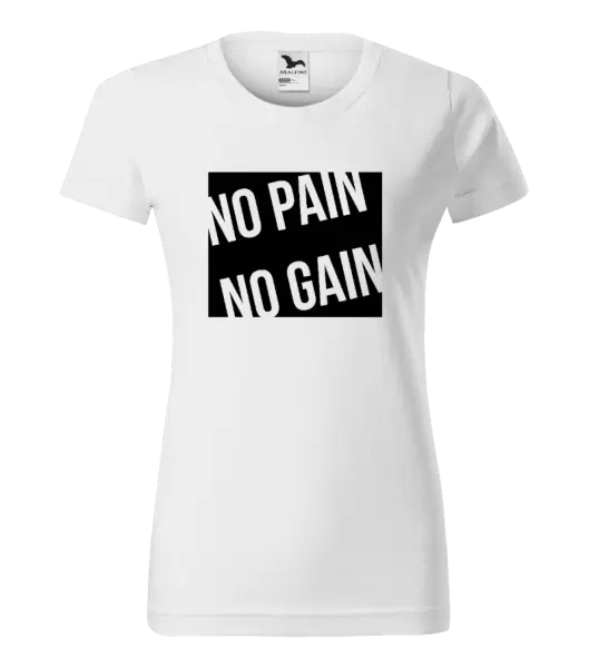 Dámské tričko No pain no gain
