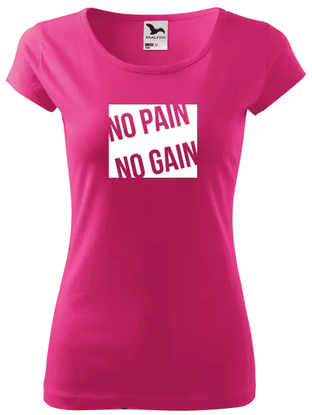 Dámské tričko No pain no gain