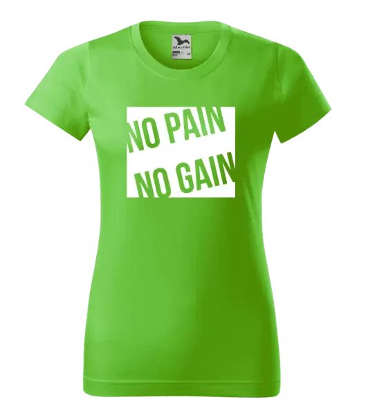 Dámské tričko No pain no gain