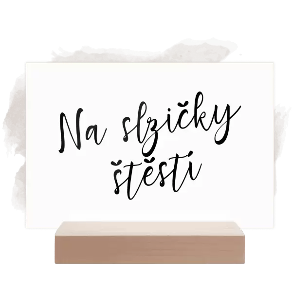 Plexi cedulka Na slzičky štěstí