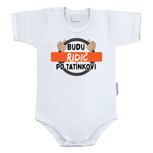 Dětské body Budu řidič po tatínkovi