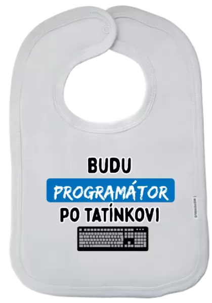 Dětský bryndák Budu programátor po tatínkovi