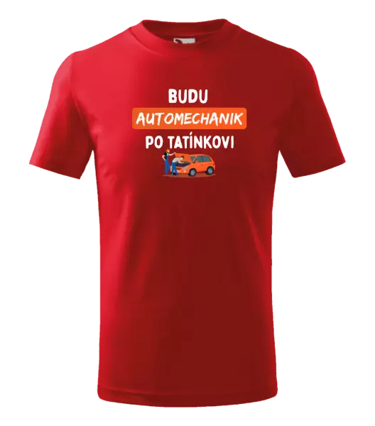 Dětské tričko Budu automechanik po tatínkovi