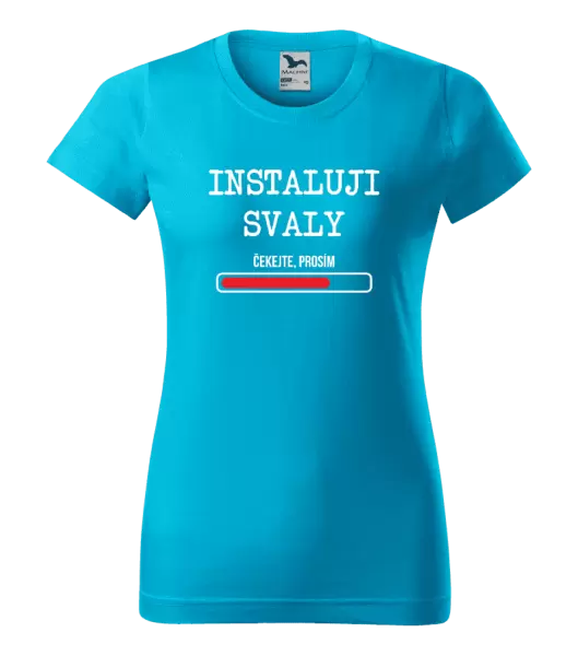 Dámské tričko Instaluji svaly, čekejte prosím