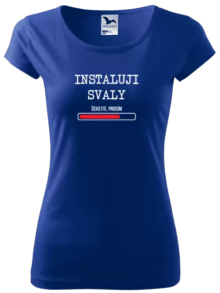 Dámské tričko Instaluji svaly, čekejte prosím