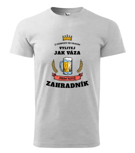 Pánské tričko Z hospody se vracím - Zahradník