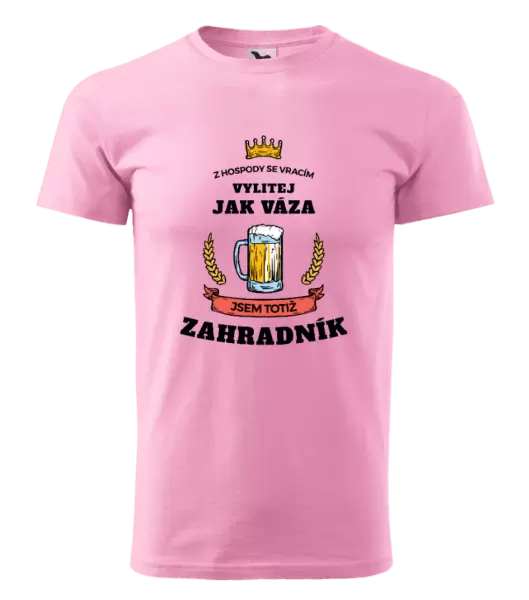 Pánské tričko Z hospody se vracím - Zahradník