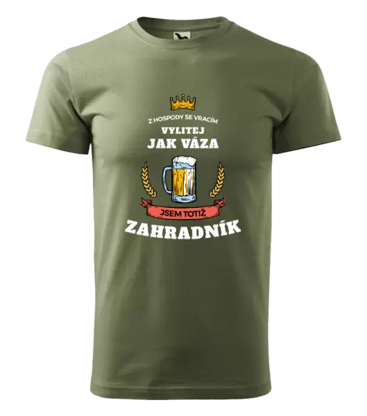 Pánské tričko Z hospody se vracím - Zahradník