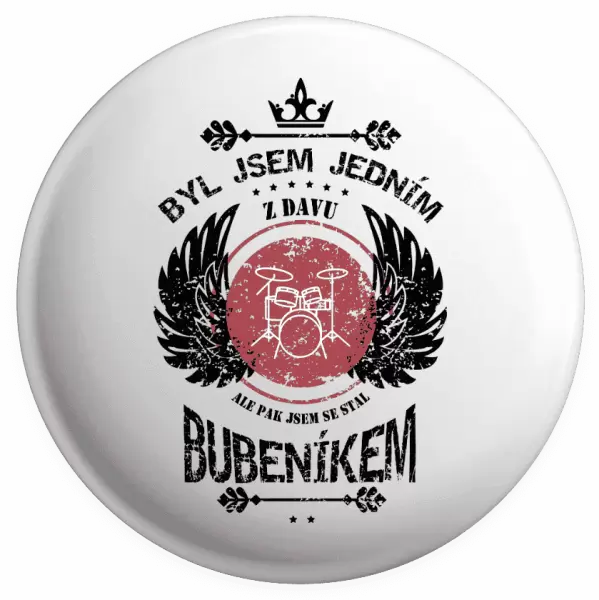 Placka Byl jsem jedním z davu, ale pak jsem se stal bubeníkem
