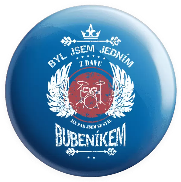 Placka Byl jsem jedním z davu, ale pak jsem se stal bubeníkem