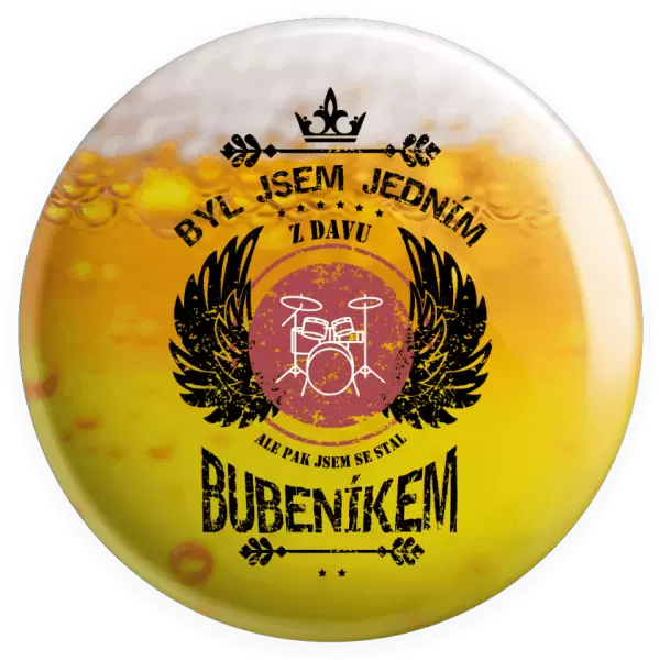Placka Byl jsem jedním z davu, ale pak jsem se stal bubeníkem