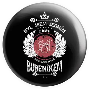 Placka Byl jsem jedním z davu, ale pak jsem se stal bubeníkem