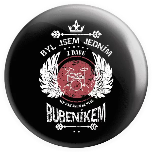 Placka Byl jsem jedním z davu, ale pak jsem se stal bubeníkem