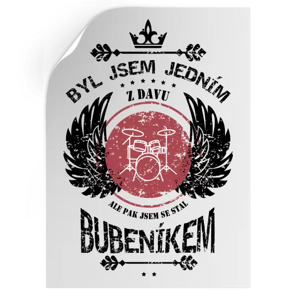 Samolepka Byl jsem jedním z davu, ale pak jsem se stal bubeníkem