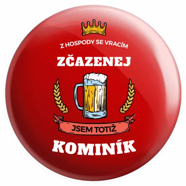 Placka Z hospody se vracím - Kominík