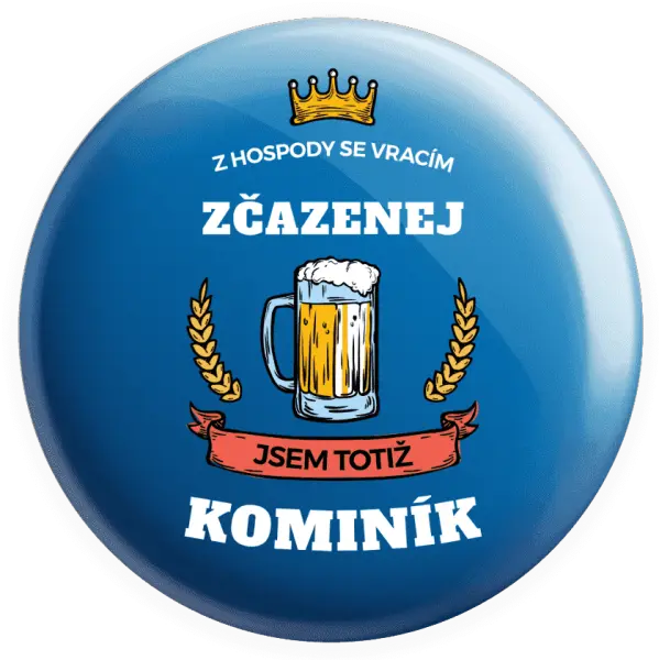 Placka Z hospody se vracím - Kominík