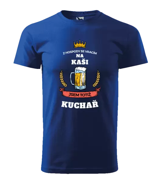 Pánské tričko Z hospody se vracím - Kuchař