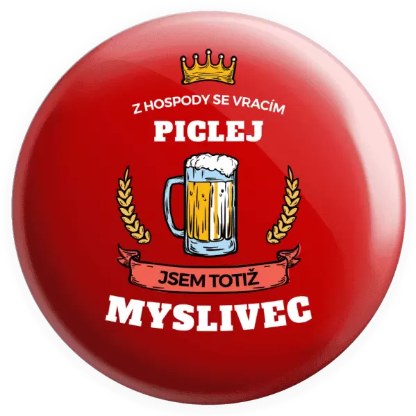 Placka Z hospody se vracím - Myslivec